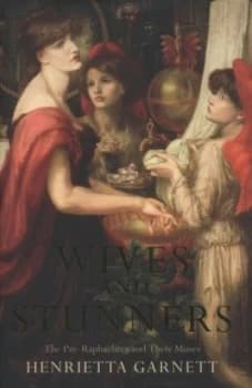 Wives and Stunners by Henrietta Garnett Hardback