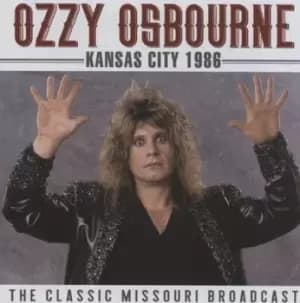 Kansas City 1986 The Classic Missouri Broadcast by Ozzy Osbourne CD Album