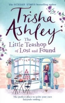 The Little Teashop of Lost and Found by Trisha Ashley Book