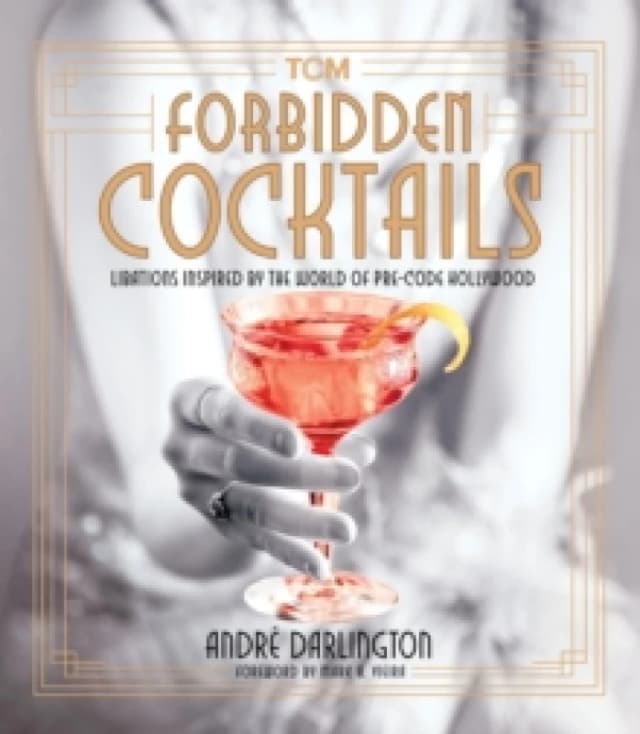 Forbidden Cocktails. Hardback. By Andre Darlington Books