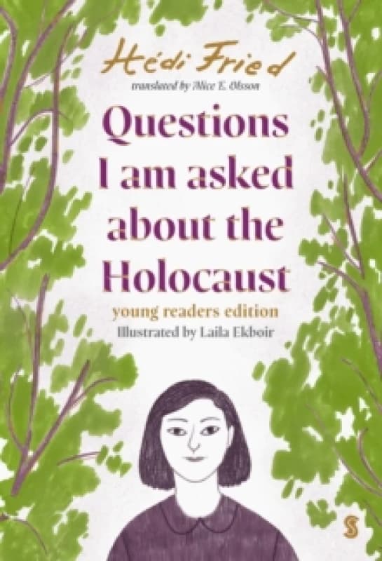 Questions I Am Asked About The Holocaust : young readers edition Hardback