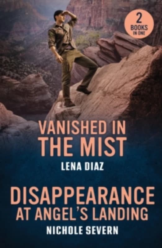 Vanished In The Mist / Disappearance At Angel's Landing : Vanished in the Mist (A Mystic Lake Mystery) / Disappearance at Angel's Landing (Red Rock Mu