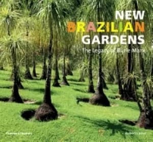 new brazilian gardens the legacy of burle marx