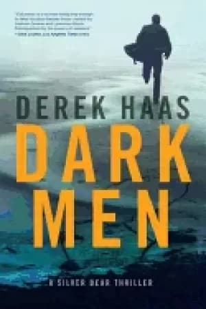 dark men a silver bear thriller