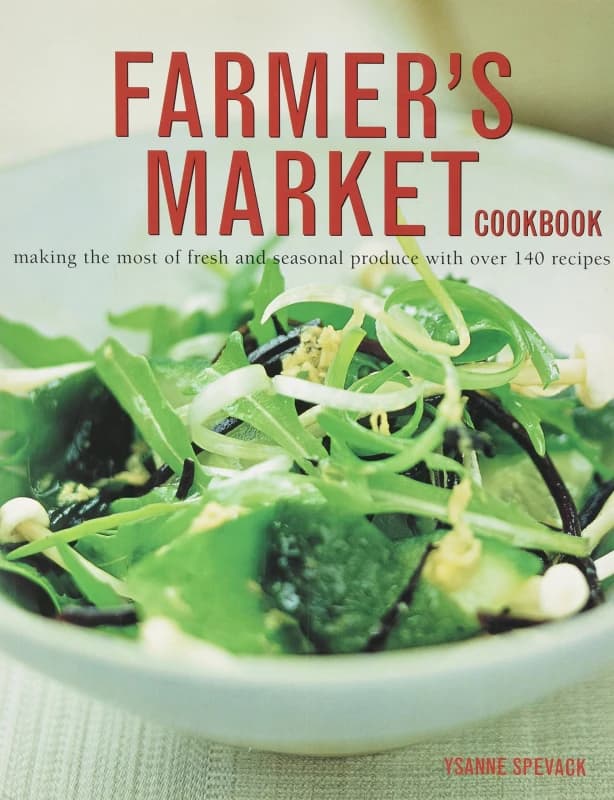 Farmers Market Cookbook by Ysanne Spevack Paperback