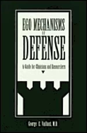 ego mechanisms of defense a guide for clinicians and researchers