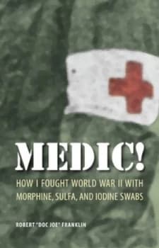 Medic by Robert Doc Joe Franklin Hardback
