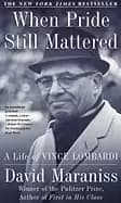 when pride still mattered a life of vince lombardi