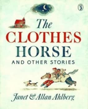 The Clothes Horse and Other Stories by Janet Ahlberg Book