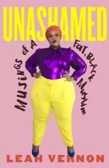 Unashamed : Musings of a Fat, Black Muslim