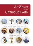 to z guide to the catholic faith