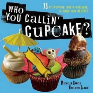 Who You Callin Cupcake by Michelle Garcia Paperback