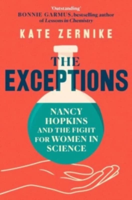 The Exceptions : Nancy Hopkins and the fight For Her in science Paperback / softback