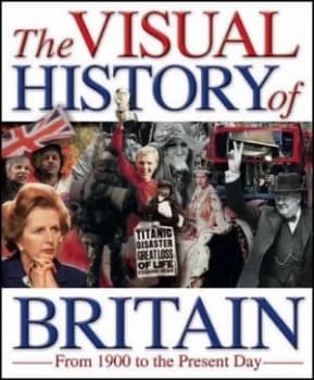 The Visual History of Britain by R. G Grant Book