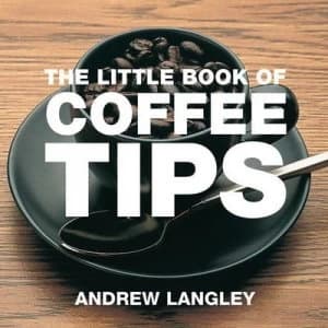 The Little Book of Coffee Tips by Andrew Langley Paperback