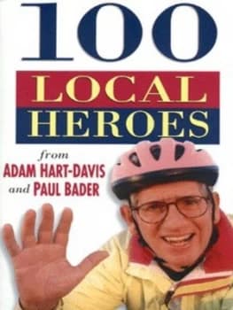 100 Local Heroes by Adam Hart-Davis Paperback