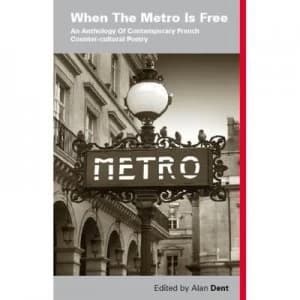 When the Metro Is Free by Alan Dent Book
