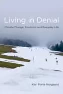 living in denial climate change emotions and everyday life