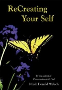 Recreating Your Self by Neale Donald Walsch Book