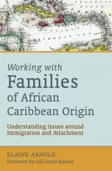 Working with families of African Caribbean origin by Elaine Arnold