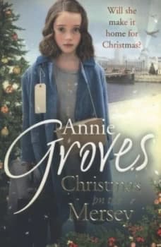 Christmas on the Mersey by Annie Groves Paperback