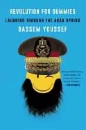 revolution for dummies laughing through the arab spring