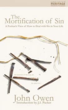 The Mortification of Sin by John Owen Paperback