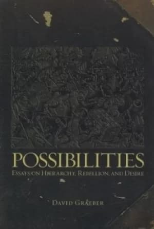 Possibilities by David Graeber