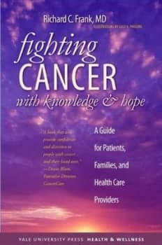 Fighting Cancer with Knowledge and Hope by Richard C. Frank Book