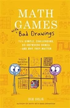 Math Games with Bad Drawings by Ben Orlin