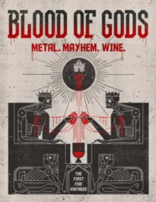 Blood of Gods : Metal. Mayhem. Wine. Paperback / softback