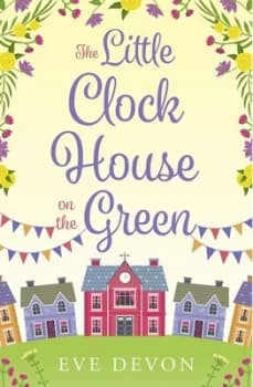 The Little Clock House on the Green by Eve Devon Paperback