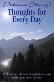 Patience Strong -Thoughts for Every Day by Patience Strong Hardback