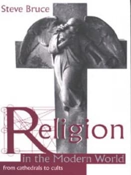 Religion in the Modern World by Steve Bruce Paperback