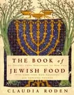 book of jewish food an odyssey from samarkand to new york a cookbook