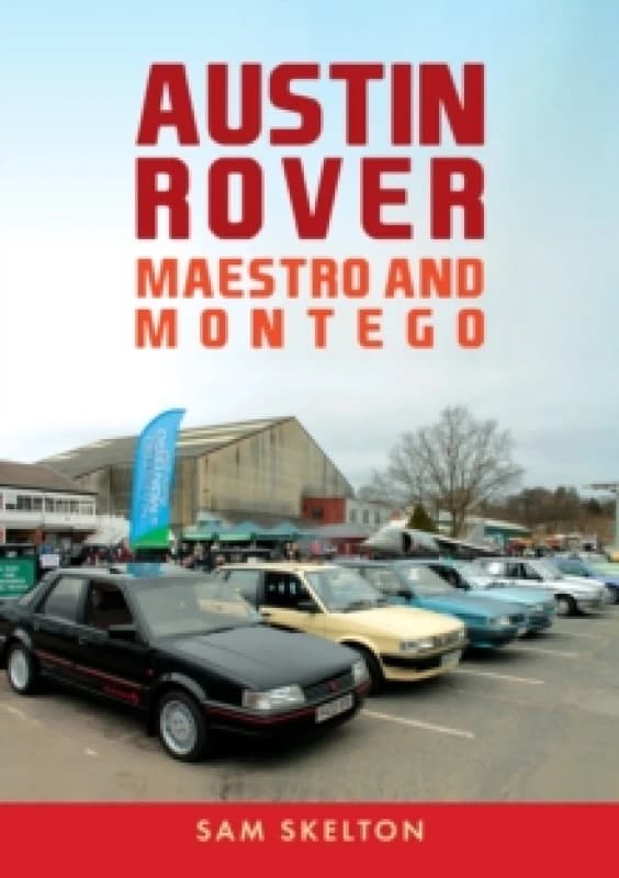 Austin Rover: Maestro and Montego Paperback / softback