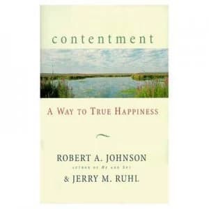 Contentment by Robert a Johnson and Jerry M Ruhl Hardback