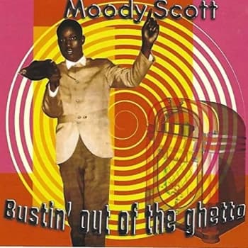 Moody Scott - Bustin' Out of the Ghetto CD