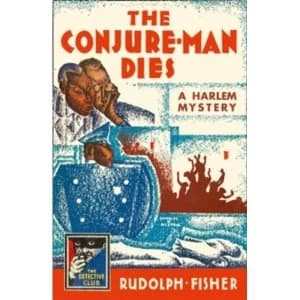 The Conjure-Man Dies: A Harlem Mystery