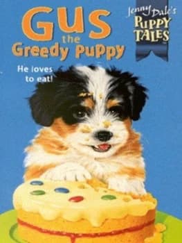 Gus the Greedy Puppy by Jenny Dale and Frank Rodgers Book