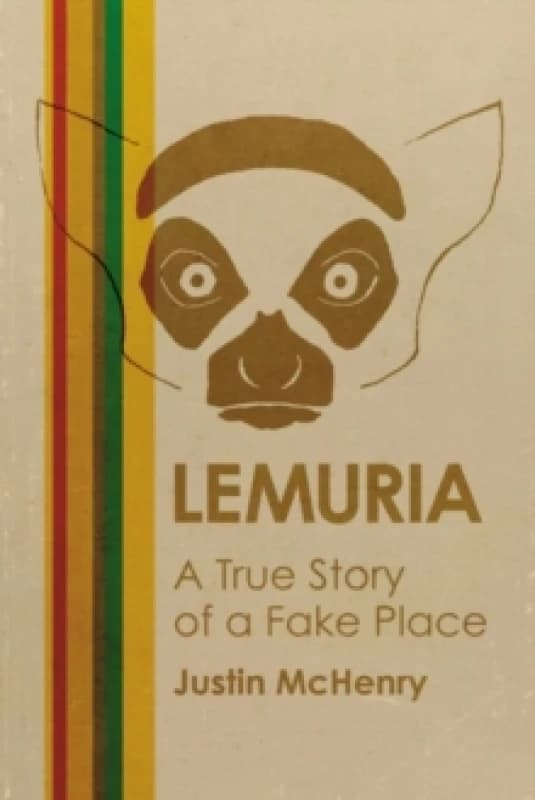 Lemuria : A True Story of a Fake Place Paperback / softback