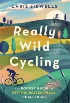 Really wild cycling - Chris Sidwells - Paperback - Used