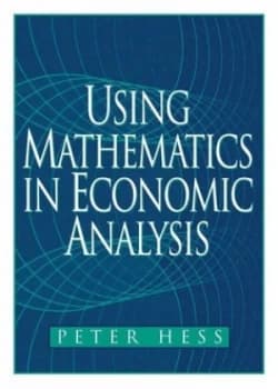 Using Mathematics in Economic Analysis by Peter N. Hess Book