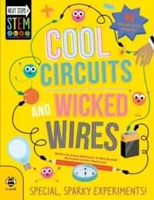 Cool Circuits and Wicked Wires : Special, Sparky Experiments