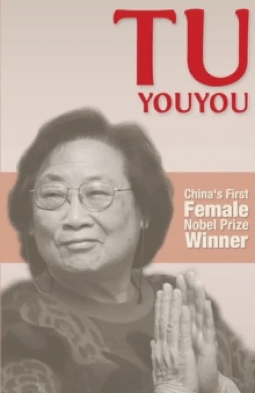 Tu Youyou : China's First Nobel Prize Winner Paperback / softback