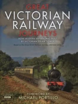 Great Victorian Railway Journeys by Karen Farrington Hardback