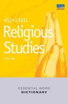 As/a-Level Religious Studies Essential Word Dictionary by Gordon Reid Book