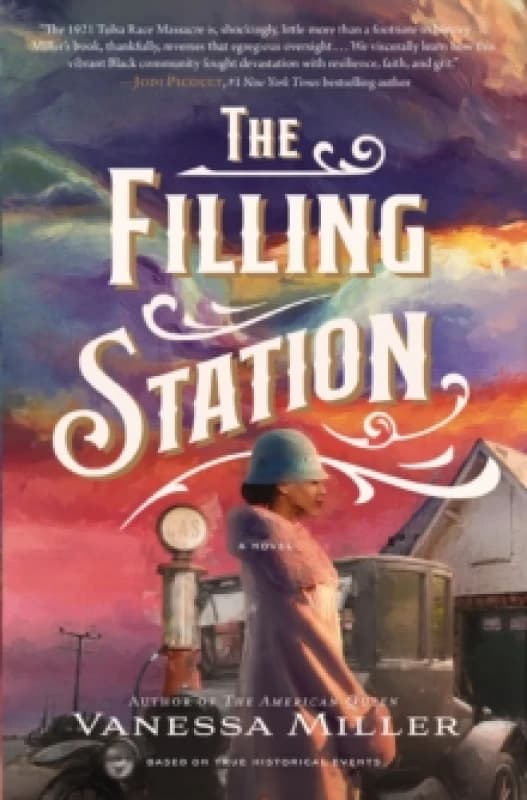 The Filling Station : A USA TODAY Bestselling Historical Fiction Novel about the Tulsa Race Massacre Paperback / softback