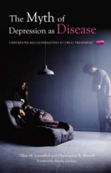 The myth of depression as disease by Allan M Leventhal
