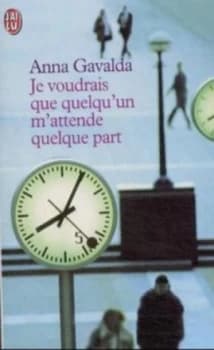 Je Voudrais Que Quelquun Mattende Quelque Part by Anna Gavalda Paperback